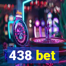 438 bet